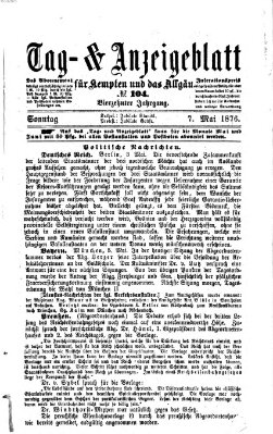 Tag- und Anzeigeblatt für Kempten und das Allgäu Sonntag 7. Mai 1876