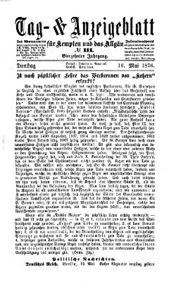 Tag- und Anzeigeblatt für Kempten und das Allgäu Dienstag 16. Mai 1876