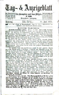 Tag- und Anzeigeblatt für Kempten und das Allgäu Sonntag 16. Juli 1876