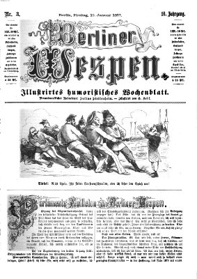 Berliner Wespen Freitag 19. Januar 1877