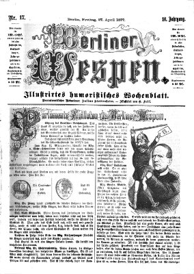 Berliner Wespen Freitag 27. April 1877