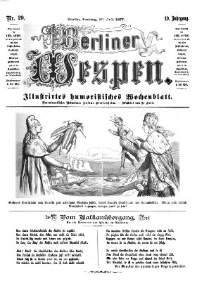 Berliner Wespen Freitag 20. Juli 1877