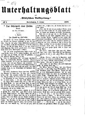 Unterhaltungsblatt zur Kaiserslauterer Zeitung (Pfälzische Volkszeitung) Mittwoch 3. Januar 1877