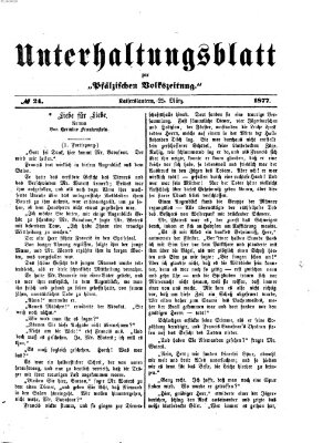 Unterhaltungsblatt zur Kaiserslauterer Zeitung (Pfälzische Volkszeitung) Sonntag 25. März 1877