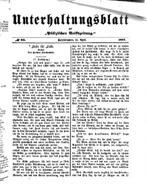 Unterhaltungsblatt zur Kaiserslauterer Zeitung (Pfälzische Volkszeitung) Sonntag 15. April 1877