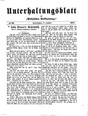 Unterhaltungsblatt zur Kaiserslauterer Zeitung (Pfälzische Volkszeitung) Sonntag 2. Dezember 1877