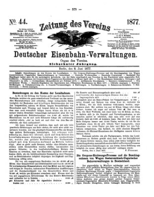 Zeitung des Vereins Deutscher Eisenbahnverwaltungen (Eisenbahn-Zeitung) Freitag 8. Juni 1877