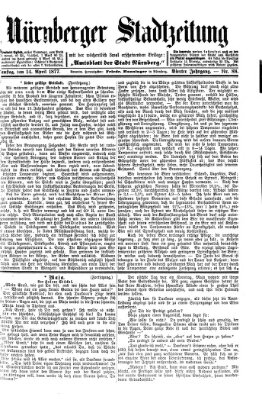 Nürnberger Stadtzeitung (Nürnberger Abendzeitung) Samstag 14. April 1877