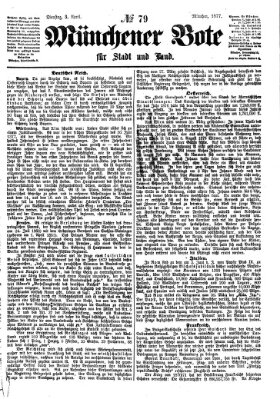 Münchener Bote für Stadt und Land Dienstag 3. April 1877