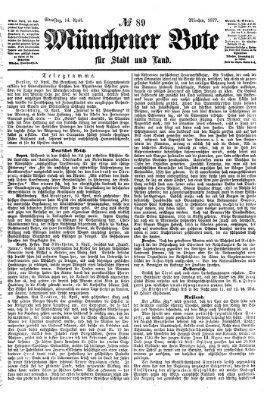 Münchener Bote für Stadt und Land Samstag 14. April 1877