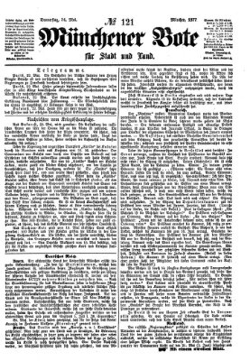 Münchener Bote für Stadt und Land Donnerstag 24. Mai 1877