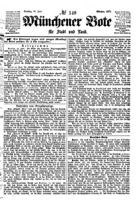 Münchener Bote für Stadt und Land Samstag 16. Juni 1877