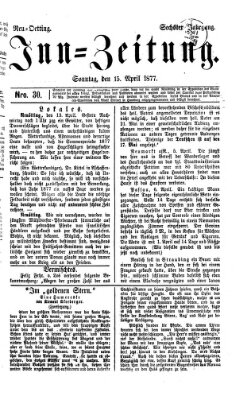 Inn-Zeitung Sonntag 15. April 1877