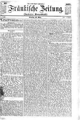 Fränkische Zeitung (Ansbacher Morgenblatt) Dienstag 13. März 1877