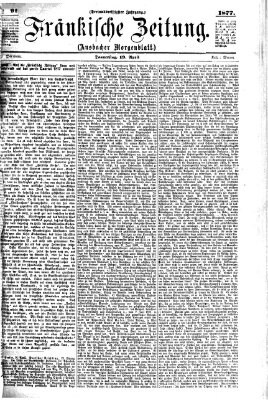 Fränkische Zeitung (Ansbacher Morgenblatt) Donnerstag 19. April 1877