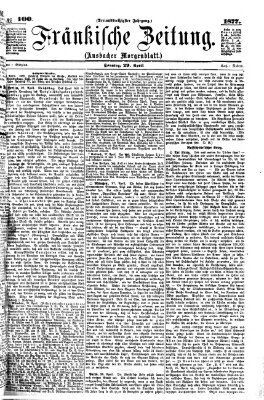 Fränkische Zeitung (Ansbacher Morgenblatt) Sonntag 29. April 1877