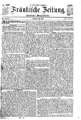 Fränkische Zeitung (Ansbacher Morgenblatt) Samstag 12. Mai 1877