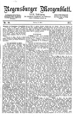 Regensburger Morgenblatt Sonntag 22. April 1877