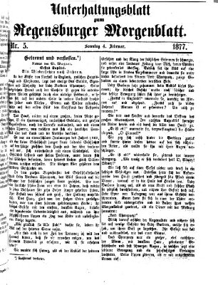 Regensburger Morgenblatt. Unterhaltungsblatt zum Regensburger Morgenblatt (Regensburger Morgenblatt) Sonntag 4. Februar 1877