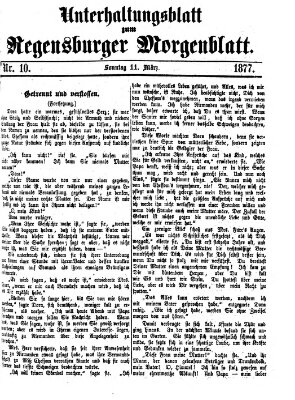 Regensburger Morgenblatt. Unterhaltungsblatt zum Regensburger Morgenblatt (Regensburger Morgenblatt) Sonntag 11. März 1877