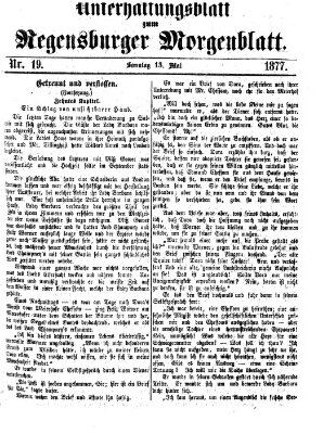 Regensburger Morgenblatt. Unterhaltungsblatt zum Regensburger Morgenblatt (Regensburger Morgenblatt) Sonntag 13. Mai 1877