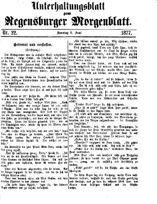 Regensburger Morgenblatt. Unterhaltungsblatt zum Regensburger Morgenblatt (Regensburger Morgenblatt) Sonntag 3. Juni 1877