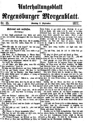 Regensburger Morgenblatt. Unterhaltungsblatt zum Regensburger Morgenblatt (Regensburger Morgenblatt) Sonntag 2. September 1877