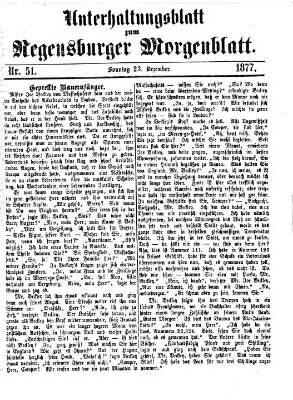 Regensburger Morgenblatt. Unterhaltungsblatt zum Regensburger Morgenblatt (Regensburger Morgenblatt) Sonntag 23. Dezember 1877