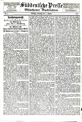 Süddeutsche Presse und Münchener Nachrichten (Süddeutsche Presse) Sonntag 7. Januar 1877