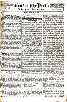 Süddeutsche Presse und Münchener Nachrichten (Süddeutsche Presse) Freitag 27. April 1877