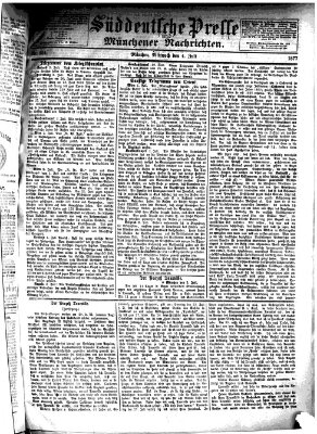 Süddeutsche Presse und Münchener Nachrichten (Süddeutsche Presse) Mittwoch 4. Juli 1877