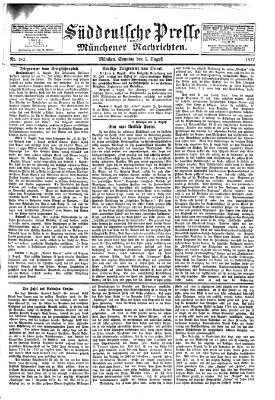 Süddeutsche Presse und Münchener Nachrichten (Süddeutsche Presse) Sonntag 5. August 1877