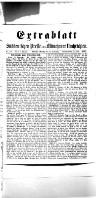 Süddeutsche Presse und Münchener Nachrichten (Süddeutsche Presse) Montag 17. September 1877