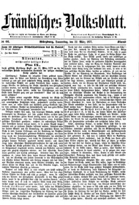 Fränkisches Volksblatt. Ausg. 000 (Fränkisches Volksblatt) Donnerstag 22. März 1877