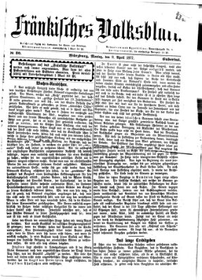 Fränkisches Volksblatt. Ausg. 000 (Fränkisches Volksblatt) Montag 9. April 1877