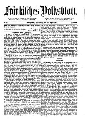 Fränkisches Volksblatt. Ausg. 000 (Fränkisches Volksblatt) Donnerstag 12. April 1877