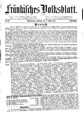 Fränkisches Volksblatt. Ausg. 000 (Fränkisches Volksblatt) Dienstag 17. April 1877