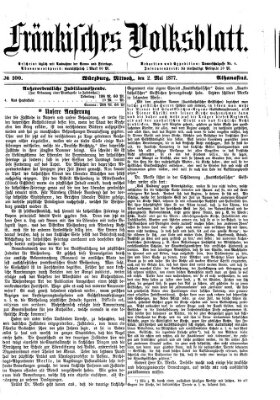 Fränkisches Volksblatt. Ausg. 000 (Fränkisches Volksblatt) Mittwoch 2. Mai 1877
