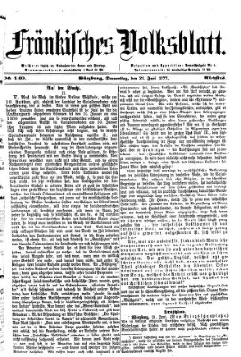 Fränkisches Volksblatt. Ausg. 000 (Fränkisches Volksblatt) Donnerstag 21. Juni 1877