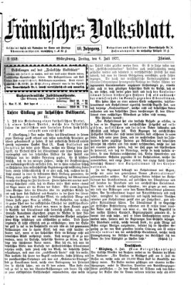 Fränkisches Volksblatt. Ausg. 000 (Fränkisches Volksblatt) Freitag 6. Juli 1877