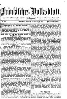 Fränkisches Volksblatt. Ausg. 000 (Fränkisches Volksblatt) Mittwoch 29. August 1877