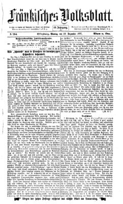 Fränkisches Volksblatt. Ausg. 000 (Fränkisches Volksblatt) Montag 24. Dezember 1877