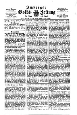 Amberger Volks-Zeitung für Stadt und Land Freitag 6. April 1877