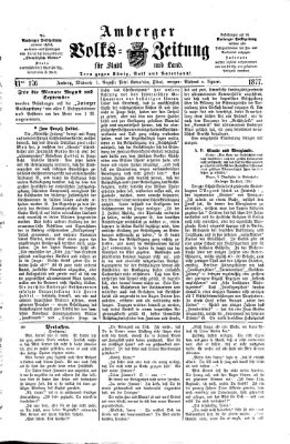 Amberger Volks-Zeitung für Stadt und Land Mittwoch 1. August 1877