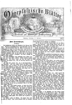 Oberpfälzische Blätter für Sonn- und Feiertags-Unterhaltung (Amberger Volks-Zeitung für Stadt und Land) Sonntag 11. Februar 1877