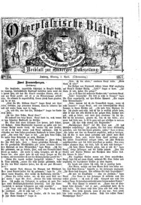 Oberpfälzische Blätter für Sonn- und Feiertags-Unterhaltung (Amberger Volks-Zeitung für Stadt und Land) Montag 2. April 1877