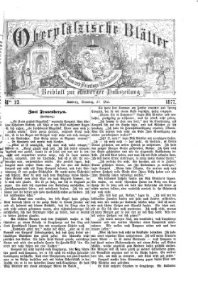 Oberpfälzische Blätter für Sonn- und Feiertags-Unterhaltung (Amberger Volks-Zeitung für Stadt und Land) Sonntag 27. Mai 1877