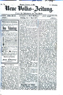 Neue Volks-Zeitung Sonntag 1. April 1877