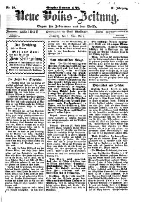 Neue Volks-Zeitung Dienstag 1. Mai 1877