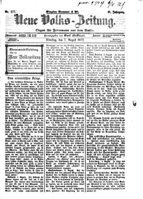 Neue Volks-Zeitung Dienstag 7. August 1877